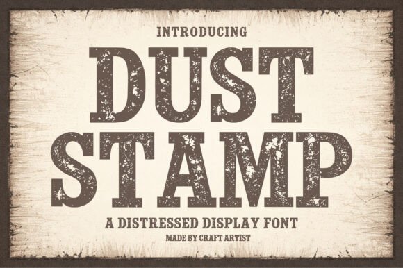 Dust Stamp: A Typeface With Real Character and Grit
