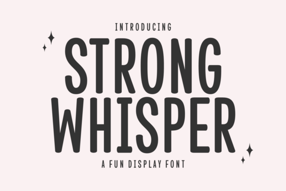 Strong Whisper Font: A Touch of Warmth for Your Projects