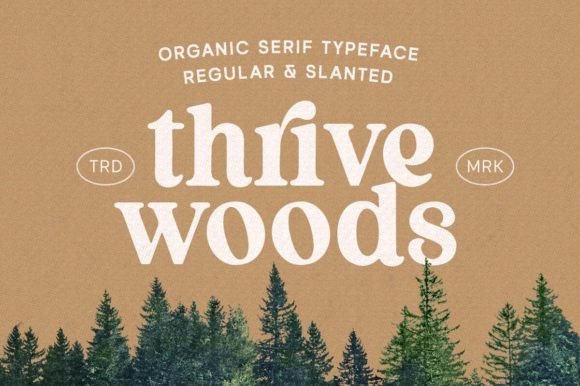 Thrive Wood: An Organic Serif for Modern Designers